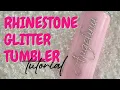 Rhinestone Name Glitter Tumbler