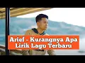 Download Lagu Arief Kurangnya Apa Lirik