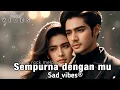 Download Lagu SEMPURNA DENGAN MU || ROMANTIS SLOW ROCK TERBARU 2025 || Official Music Video || Sad vibes