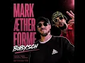 MARK ÆTHER FORME BOBYSCH — 3H House / Disco / Soulful / Groove & Tech House Mix #djset