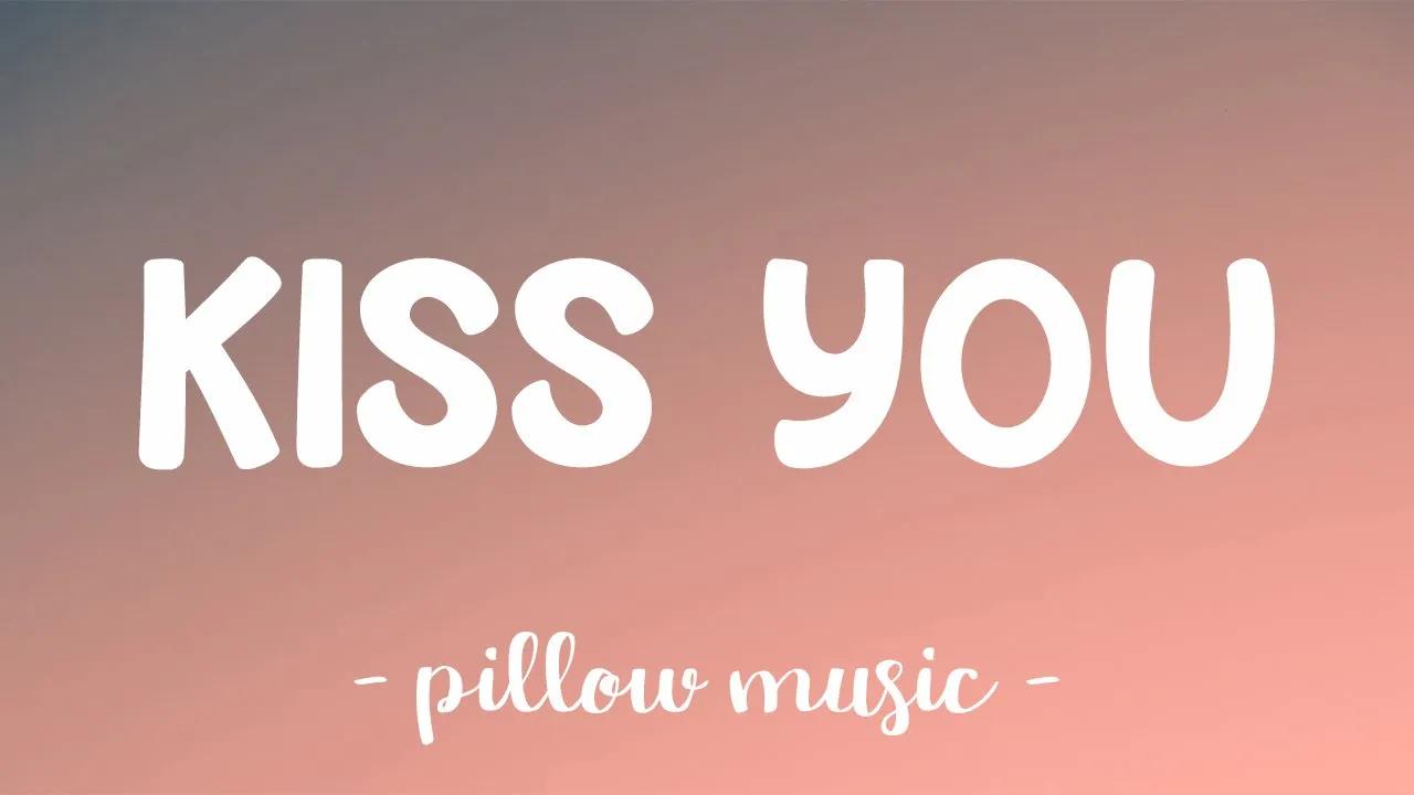 Kiss You - One Direction (Lyrics) 🎵