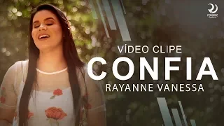 Download Rayanne Vanessa - Confia (Vídeo Clipe Oficial) MP3