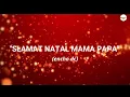 Download Lagu encho dc - SLAMAT NATAL MAMA PAPA by Victor Hutabarat (Lyric Video) MP3