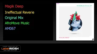 magik deep ineffectual reverie original mix 