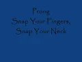 Prong - Snap Your Fingers, Snap Your Neck w/Lyrics