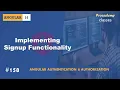 Implementing Signup Functionality Authentication Authorization A Complete Angular Course