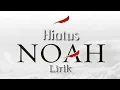 Download Lagu NOAH - HIATUS  ( LIRIK )