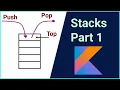 Stacks in Kotlin - Make a Stack from scratch Part 1
