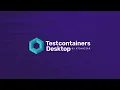 Introducing Testcontainers Desktop