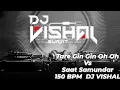 Download Lagu Tare Gin Gin Oh Oh X Saat Samundar 150 BPM Remix DJ VISHAL SURAT BOLLYTRAPE MIX #dj #remixsong #150