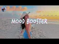 Download Lagu Songs that'll make you dance the whole day ~ Mood booster playlist