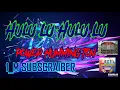 Download Lagu Hulu Lu Hulu Lu Power Humming Ton CA-80 Power Mix 2021_1 Milian Subscraiber_My Humming Song Zone