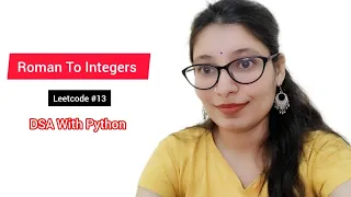 Roman to Integer LeetCode Python Solution Explained Step-by-Step DSA for Beginners