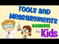 Tools and measurements Science for Kids