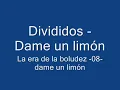 Divididos - Dame un limón