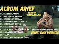 Download Lagu FULL ALBUM REMBULAN MALAM TAK SEDALAM INI ARIEF PUTRA TERLARIS 2025 PALING ENAK DIDENGAR