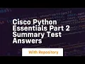 cisco python essentials part 2 summary test answers