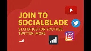 Join to SocialBlade - Statistics for YouTube Twitter more