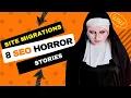 Website Migrations 8 SEO Horror Stories Mistakes