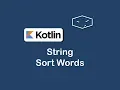 string sort words in kotlin
