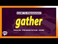 Download Lagu How To Pronounce Gather   |  Pronunciation and Definition (Human Voice)