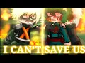 Lagu 🧡‼️I CAN'T SAVE US‼️🎭||BNHA~bkdk||angst|‼️TW: flash \u0026 blood‼️||🧡💚