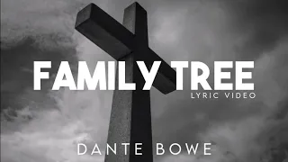 Download Dante Bowe - Family Tree (Lyrics) MP3