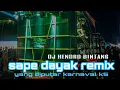 Download Lagu DJ Sape Dayak K5 Maximal Feat K-Tes Di karnaval Kidang Wajak