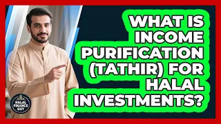 What Is Income Purification Tathir For Halal Investments Halal Finance Guy 