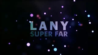 lany super far lyrics 