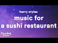 Download Lagu Harry Styles - Music For a Sushi Restaurant (Lyrics)