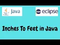 Inches To Feet in Java