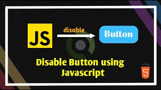 Disable Button Using Javascript Javascript Disable Button How to disable button using javascript