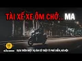Download Lagu Truyện ma có thật của tài xế xe ôm công nghệ Hà Nội #chuyenma