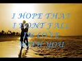 I Hope That I Dont Fall In Love With You (Lyrics)