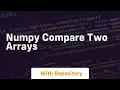 numpy compare two arrays