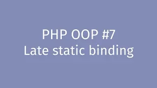 PHP OOP Tutorial Late static binding