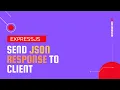 How to send JSON response in express js