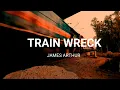 Download Lagu James Arthur - Train Wreck  (Music Video)
