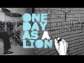 Download Lagu One Day As A Lion - \