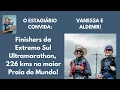 Lagu Live 634 com as Ultras Vanessa e Aldenir, Finishers dos 226 kms da Extremo Sul Ultramarathon!