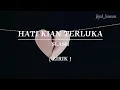 Download Lagu HATI KIAN TERLUKA | SLASH | LIRIK