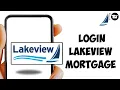 How To Login Lakeview Mortgage Account