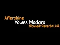 Download Lagu Yowes Modaro-Aftershine(Slowled+Reverb+Lirik)