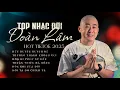 Download Lagu Đoàn Lâm TopHits - Liên Khúc Những Bản Nhạc Đời Triệu View Hot Nhất TikTok 2025