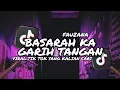 Lagu DJ BASARAH KA GARIH TANGAN FAUZANA REMIX SLOW VIRAL TIKTOK TERBARU