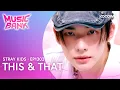 Stray Kids - This That Music Bank EP1302 KOCOWA