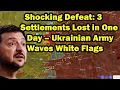 Download Lagu Shocking Defeat: 3 Settlements Lost in One Day – Ukrainian Army Waves White Flags