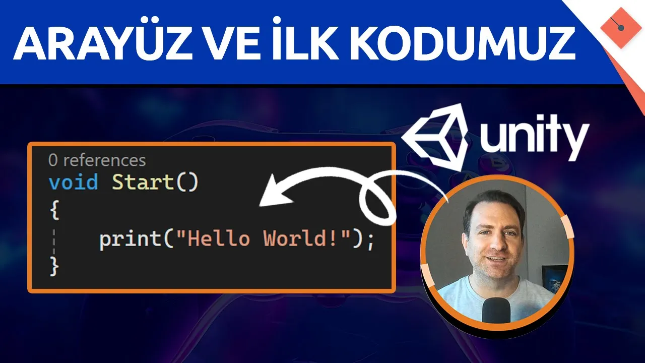 Unity Arayüzü ve İlk Kodumuz | Sıfırdan #Unity #C# Dersleri - 2