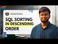 SQL sorting descending order explained in Bangla SQL Tutorial Jawad Codes